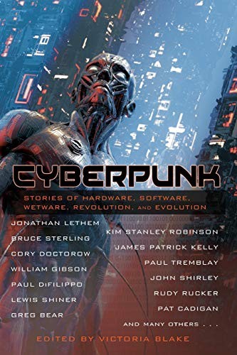 Cover of Cyberpunk: Stories of Hardware, Software, Wetware, Revolution, and Evolution