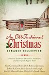 Cover of An Old-Fashioned Christmas Romance Collection