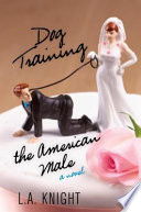 Cover of Dog Training the American Male
