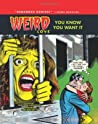 Cover of Weird Love, Vol. 1: You Know You Want It!