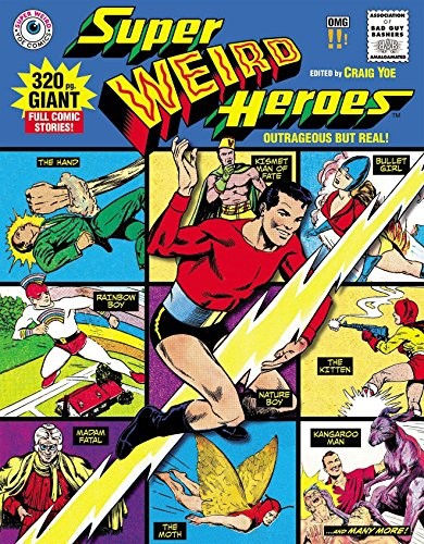 Cover of Super Weird Heroes: Outrageous But Real!