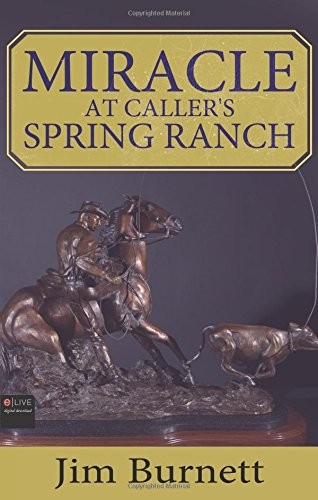 Cover of Miracle at Caller's Spring Ranch
