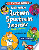Cover of The Survival Guide for Kids with Autism Spectrum Disorder (And Their Parents)