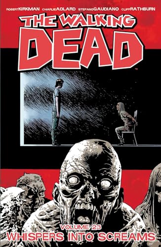 Cover of The Walking Dead, Vol. 23: Whispers Into Screams