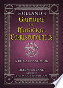 Cover of Holland's Grimoire of Magickal Correspondence