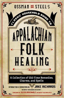Cover of Ossman and Steel's Classic Household Guide to Appalachian Folk Healing