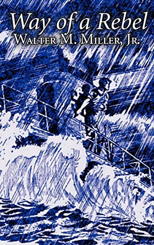 Cover of Way of a Rebel by Walter M. Miller Jr., Science Fiction, Fantasy