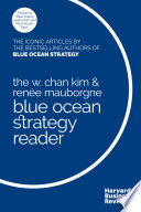 Cover of The W. Chan Kim and Renée Mauborgne Blue Ocean Strategy Reader