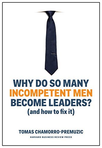 Cover of Why Do So Many Incompetent Men Become Leaders?