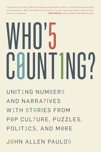 Cover of Who's Counting?: Uniting Numbers and Narratives with Stories from Pop Culture, Puzzles, Politics, and More