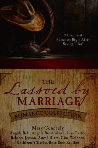 Cover of The Lassoed by Marriage Romance Collection