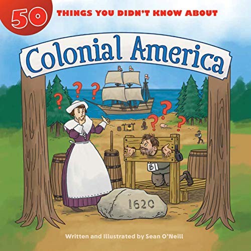 Cover of 50 Things You Didn't Know about Colonial America