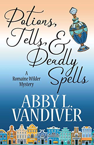 Cover of Potions, Tells, & Deadly Spells