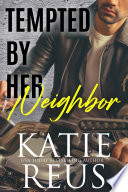 Cover of Tempted by Her Neighbor