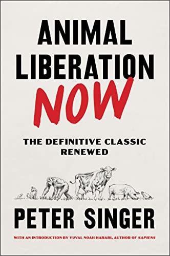 Cover of Animal Liberation Now: The Definitive Classic Renewed