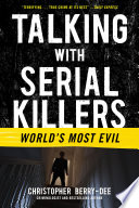 Cover of Talking with Serial Killers: World's Most Evil