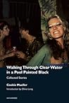 Cover of Walking Through Clear Water in a Pool Painted Black, new edition
