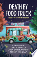 Cover of Death by Food Truck: 4 Cozy Culinary Mysteries