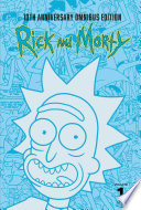 Cover of Rick and Morty 10th Anniversary Omnibus Vol. 1