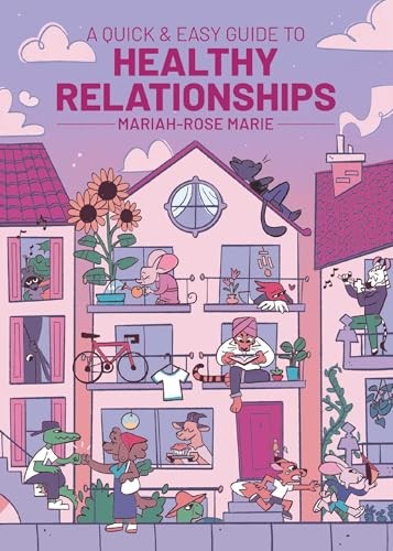 Cover of A Quick & Easy Guide to Healthy Relationships