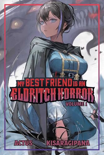 Cover of My Best Friend is an Eldritch Horror Volume