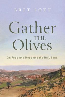 Cover of Gather the Olives