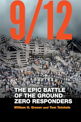 Cover of 9/12: The Epic Battle of the Ground Zero Responders