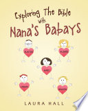 Cover of Exploring The Bible With Nana's Babays