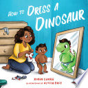 Cover of How to Dress a Dinosaur