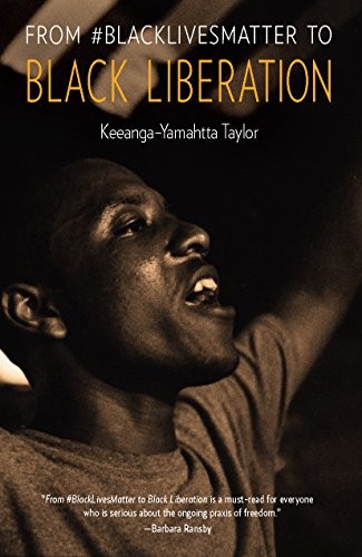 Cover of From #BlackLivesMatter to Black Liberation