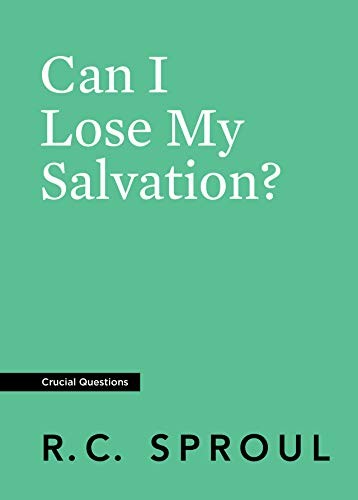 Cover of Can I Lose My Salvation?