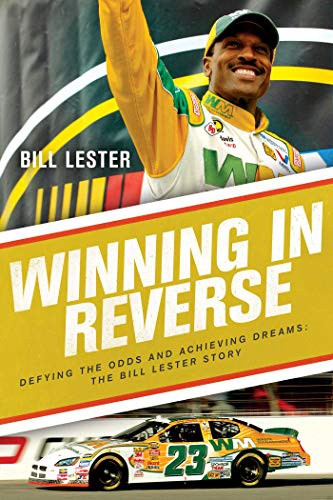 Cover of Winning in Reverse: Defying the Odds and Achieving Dreams―The Bill Lester Story