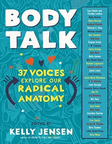 Cover of Body Talk: 37 Voices Explore Our Radical Anatomy
