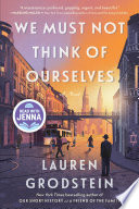 Cover of We Must Not Think of Ourselves: A Novel