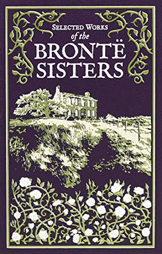 Cover of Selected Works of the Brontë Sisters