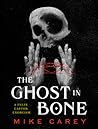 Cover of The Ghost in Bone