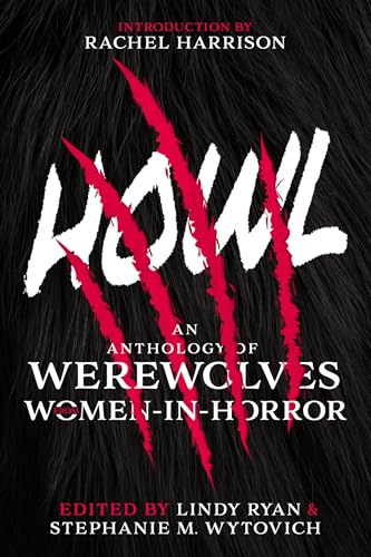 Cover of Howl: An Anthology of Werewolves from Women-in-Horror