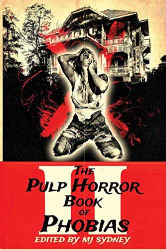 Cover of The Pulp Horror Book of Phobias, Vol II