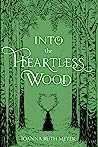 Cover of Into the Heartless Wood