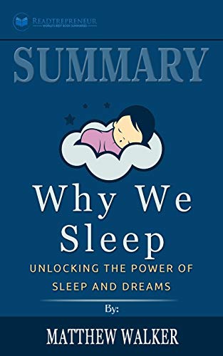 Cover of Summary of Why We Sleep: Unlocking the Power of Sleep and Dreams by Matthew Walker