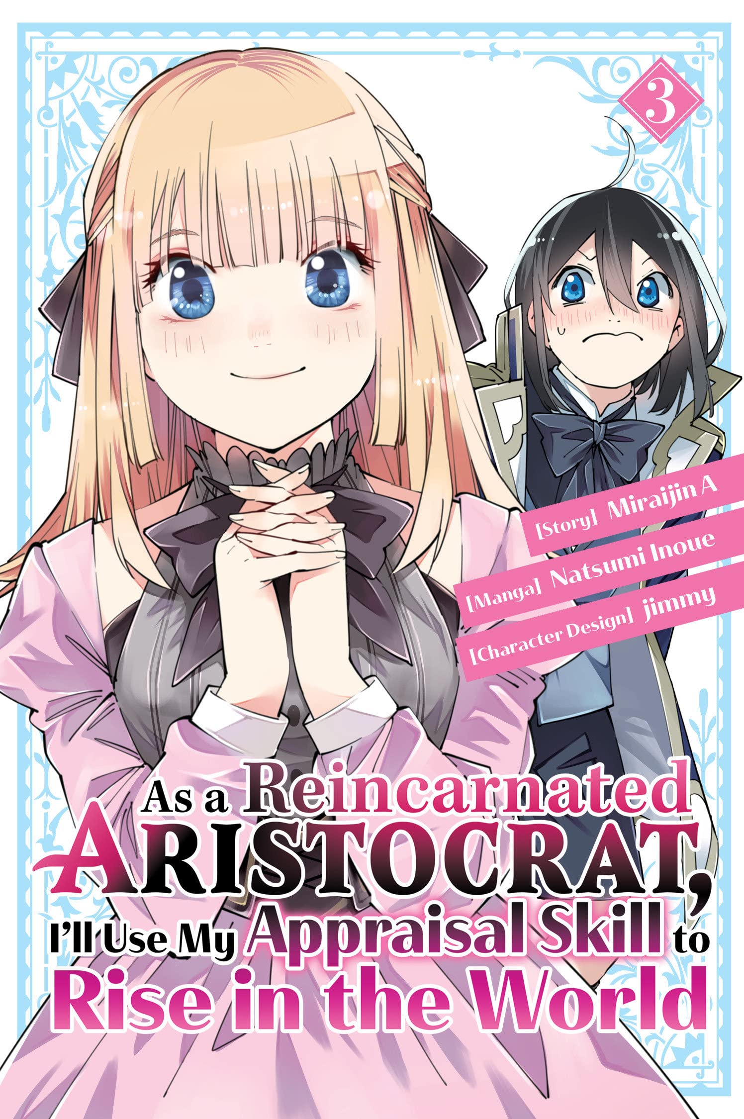 Cover of As a Reincarnated Aristocrat, I'll Use My Appraisal Skill to Rise in the World, Vol. 3