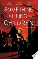 Cover of Something is Killing the Children, Vol. 3