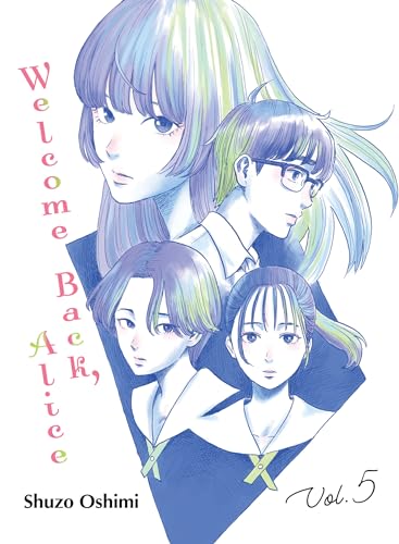 Cover of Welcome Back, Alice, Vol. 5