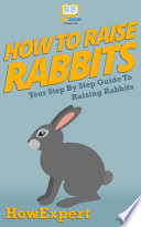 Cover of How To Raise Rabbits