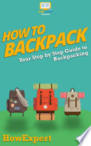 Cover of How To Backpack