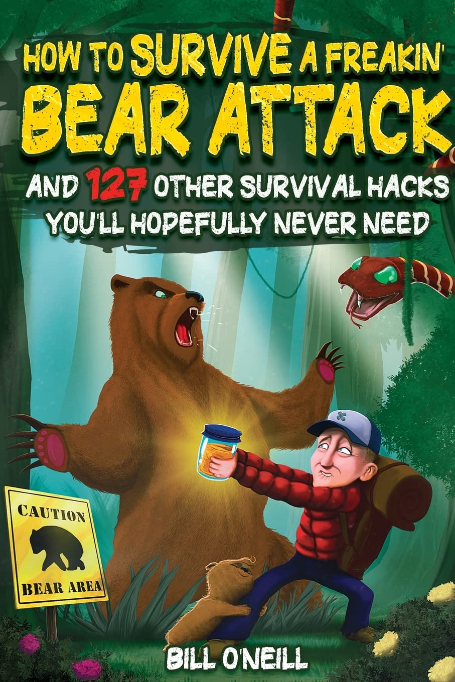 Cover of How To Survive A Freakin’ Bear Attack: And 127 Other Survival Hacks You'll Hopefully Never Need