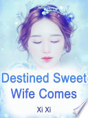Cover of Destined: Sweet Wife Comes