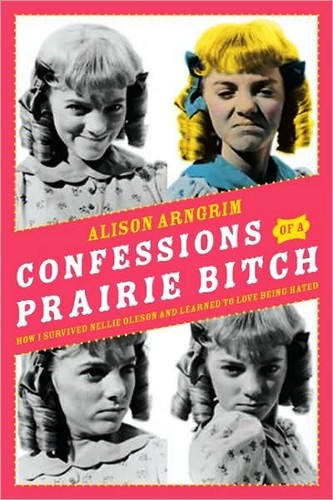 Cover of Confessions of a prairie bitch