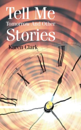 Cover of Tell Me Tomorrow And Other Stories