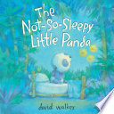 Cover of The Not-So-Sleepy Little Panda